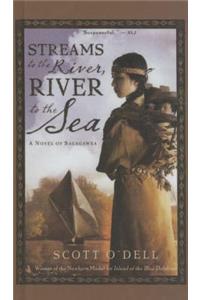 Streams to the River, River to the Sea: A Novel of Sacagawea