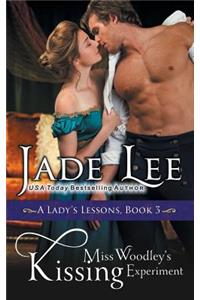 Miss Woodley's Kissing Experiment (A Lady's Lessons, Book 3)