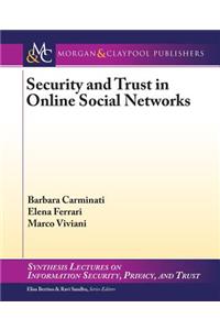 Security and Trust in Online Social Networks