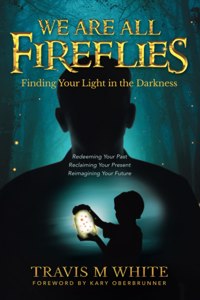We Are All Fireflies