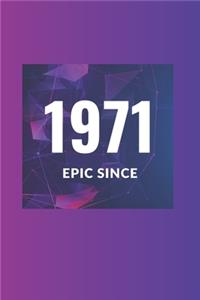 Epic Since 1971 Notebook Birthday Gift