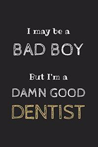 I May be a Bad Boy But I'm a Damn Good Dentist, Journal