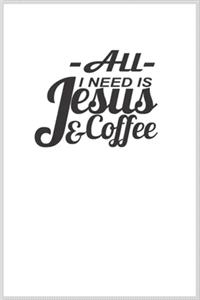 all I need is coffee and jesus