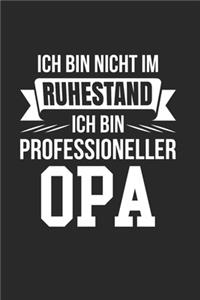Ich Bin Nicht Im Ruhestand - Ich Bin Professioneller Opa
