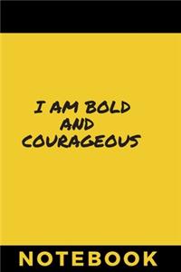 I am bold and courageous Notebook