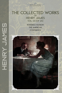 The Collected Works of Henry James, Vol. 01 (of 24)