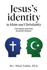 Jesus's identity in Islam and Christianity