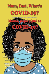 Mom, Dad What's Covid-19?