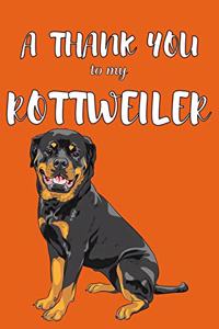 A Thank You To My Rottweiler