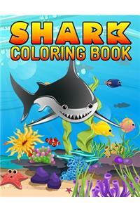 Shark Coloring Book: Fantastic Shark Coloring Book for Boys, Girls, Toddlers, Preschoolers, Kids 3-8, 6-8 (Shark Book)