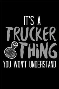 It's a trucker thing you won't understand