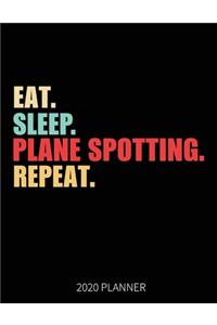 Eat Sleep Plane Spotting Repeat 2020 Planner