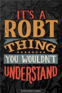 Its A Robt Thing You Wouldnt Understand