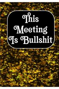 This Meeting Is Bullshit