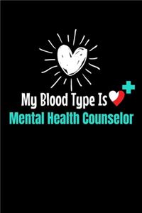 My Blood Type Is Mental Health Counselor