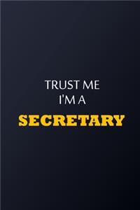 Trust Me I'm A secretary Notebook - Funny secretary Gift