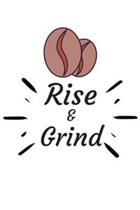 Rise and Grind