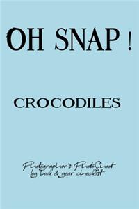Oh Snap! Crocodiles Photographer's PhotoShoot log book & gear checklist