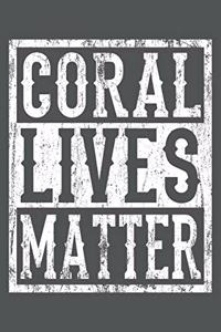 Coral Lives Matter