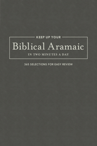 Keep Up Your Biblical Aramaic in Two Minutes a Day