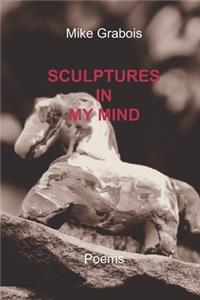 Sculptures in My Mind