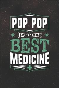 Pop Pop Is The Best Medicine