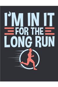 I'm In It For The Long Run