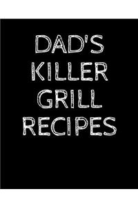 Dad's Killer Grill Recipes