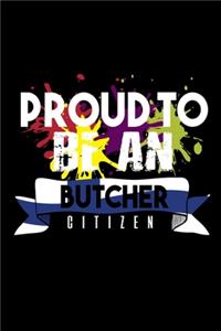 Proud to be an butcher citizen