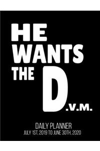 He Wants The D.V.M Daily Planner July 1st, 2019 To June 30th, 2020