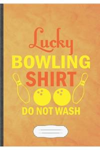 Lucky Bowling Shirt Do Not Wash