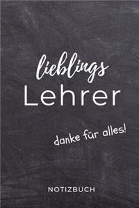 Lieblings Lehrer Danke Für Alles! Notizbuch