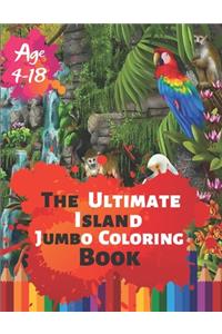 The Ultimate Island Jumbo Coloring Book Age 4-18