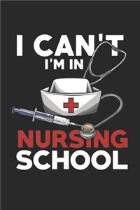 I Can't I'm in Nursing School