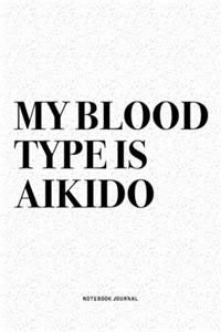 My Blood Type Is Aikido