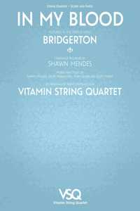 In My Blood - Featured in the Netflix Series Bridgerton for String Quartet