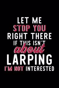 Let Me Stop You Right There If This Isn't About Larping I'm Not Interested