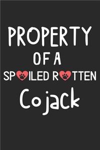 Property Of A Spoiled Rotten Cojack