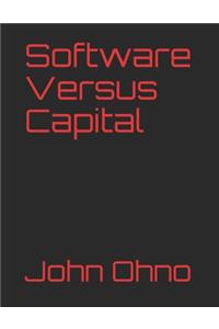Software Versus Capital
