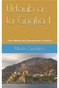 Urlaub à la Griglia
