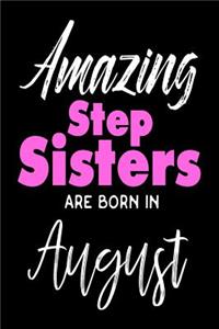 Amazing Stepsisters Are Born In August