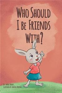 Who Should I be Friends With?