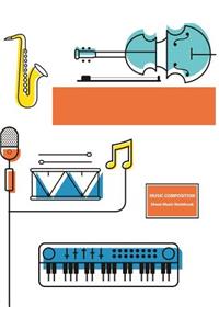Music Composition Sheet Music Notebook