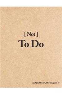 Not to Do Academic Planner 2018-19