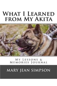 What I Learned from My Akita
