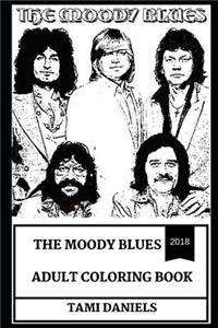 The Moody Blues Adult Coloring Book: Art Rock Pioneers and Progressive Rock Legends, Blues Musical Icons and Classical Artists Inspired Adult Coloring Book