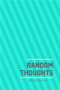 Random Thoughts Dot Grid Journal
