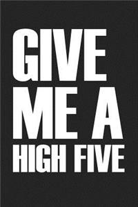 Give Me a High Five