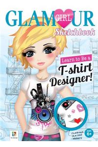 Learn To Be a T-Shirt Designer! Glamour Girl Sketchbook