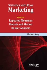 Statistics with R for Marketing: Volume 4